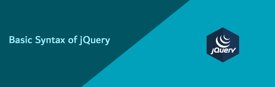 Basic Syntax of jQuery