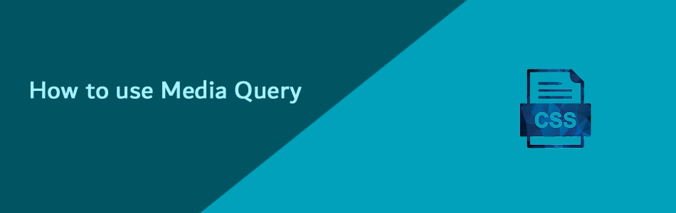 How to use Media Query in CSS